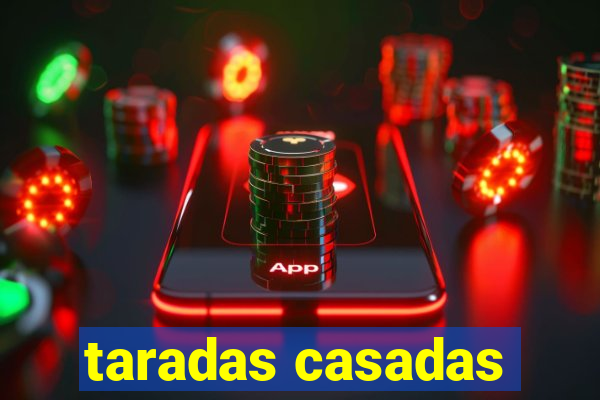 taradas casadas